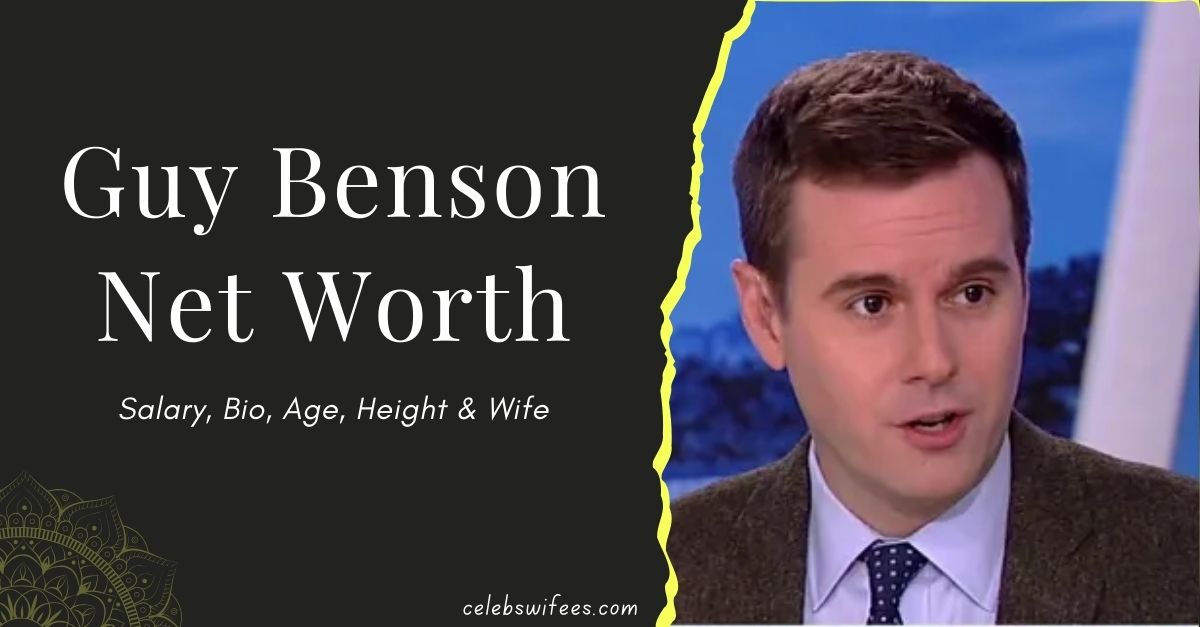 guy-benson-net-worth-salary-bio-age-height-and-wife